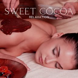 Sweet Cocoa Relaxation - Calm Massage Consort