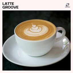 Latte Groove: Jazz for Cafes - Late Night Jazz Lounge