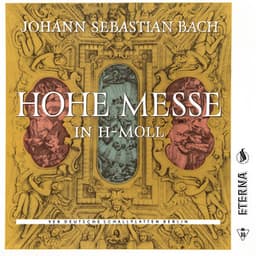 Bach: Hohe Messe in H-Moll - Johann Sebastian Bach