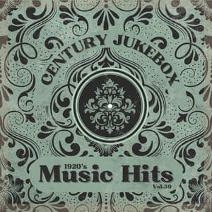 1920's Music Hits, Vol.39 - Century Jukebox