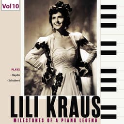 Milestones of a Piano Legend: Lili Kraus, Vol. 10 - Lili Kraus