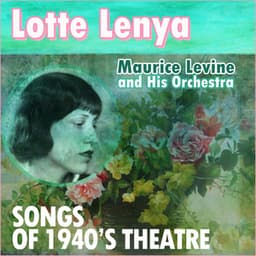 Songs of 1940s Theatre - Lotte Lenya