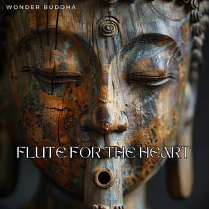 Flute for the Heart: Healing Harmonies - Wonder Buddha
