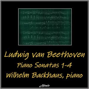 Beethoven: Piano Sonatas 1-4 - Ludwig van Beethoven