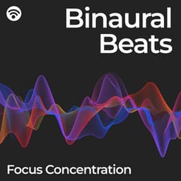 Binaural Beats: Focus Concentration - Binaural Beats Brain Waves