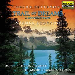 Trail Of Dreams: A Canadian Suite - Oscar Peterson