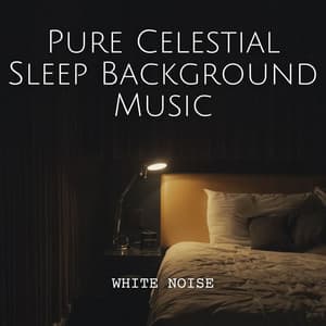 White Noise: Pure Celestial Sleep Background Music - White Noise Lullaby