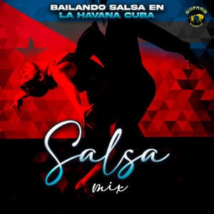 Bailando Salsa En La Havana Cuba - Salsa Mix