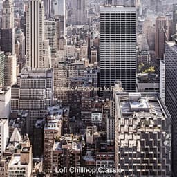 Fantastic Atmosphere for Relax - Lofi Chillhop Classic