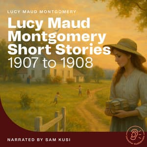 Lucy Maud Montgomery Short Stories - English Audiobooks
