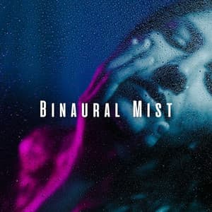 Binaural Mist: The Massage Rain Connection - Pure Binaural Beats