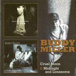 Cruel Moon & Midnight and Lonesome - Buddy Miller
