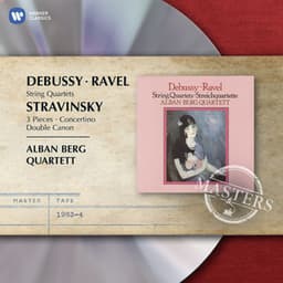 Ravel & Debussy: String Quartets & Stravinsky: 3 Pieces, Concertino & Double Canon - Alban Berg Quartett