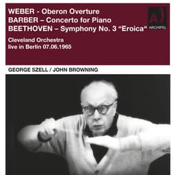 Weber, Barber & Beethoven: Orchestral Works - The Cleveland Orchestra