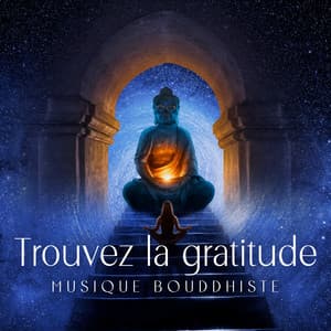 Trouvez la gratitude - Buddhist méditation académie