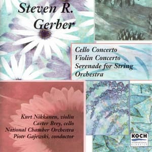 Gerber: Violin Concerto - Cello Concerto & Serenade - Steven R. Gerber