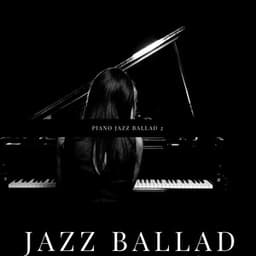 Piano Jazz Ballad 2 - Jazz Ballad