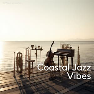 Coastal Jazz Vibes: Seaside Instrumentals - Work & Jazz