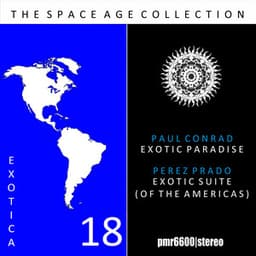 The Space Age Collection; Exotica, Volume 18 - Paul Conrad