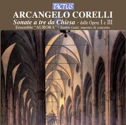 Corelli: Opere I e III - Arcangelo Corelli