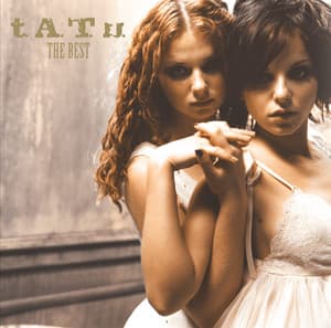 t.A.T.u. - The Best - t.A.T.u.