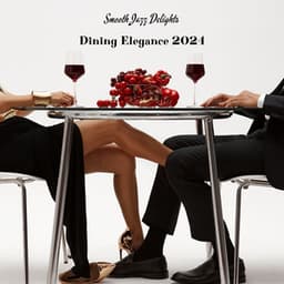 Smooth Jazz Delights: Dining Elegance 2024 - Refined Piano Tunes, Romantic Ambiance, Culinary Serenade - Alternative Jazz Lounge