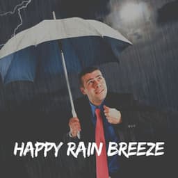 Happy Rain Breeze - Rain FX