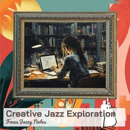 Creative Jazz Exploration - Focus Jazzy Notes