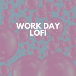 Work Day Lofi - LofiCentral