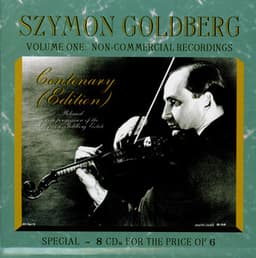 Szymon Goldberg: Non-Commercial Recordings, Vol. 1 - Szymon Goldberg