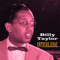 Interlude - Billy Taylor