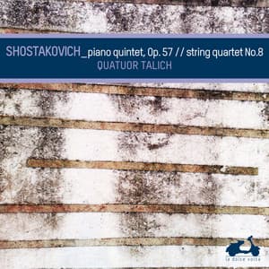 Shostakovich: Piano Quintet in G Minor, Op.57 & String Quartet No.8 - Dmitri Shostakovich