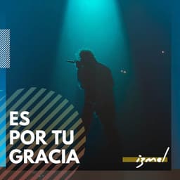 Es Por Tu Gracia - izmel