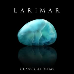 "'Larimar": Classical Gems - Wolfgang Amadeus Mozart