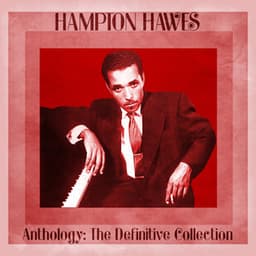 Anthology: The Definitive Collection - Hampton Hawes