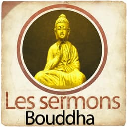 Les sermons de Bouddha - Bouddha