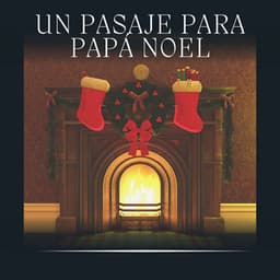 Un Pasaje para Papá Noel - Sonidos De Fuego