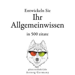 Entwickeln Sie Ihr Allgemeinwissen in 500 Zitaten - William Shakespeare