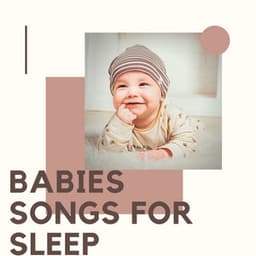 Babies Songs For Sleep - Lullabyes