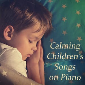 Calming Children's Songs on Piano - The O'Neill Brothers Group