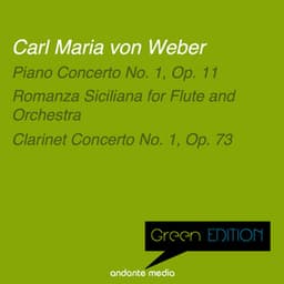 Green Edition - Carl Maria von Weber: Piano Concerto No. 1, Op. 11 & Clarinet Concerto No. 1, Op. 73 - Carl Maria von Weber