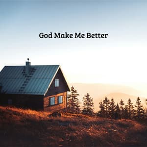 God Make Me Better - Praise and Worship Orchestra