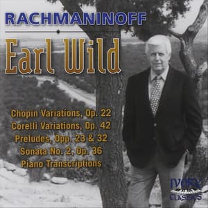 Earl Wild Plays Rachmaninov - Sergei Rachmaninoff