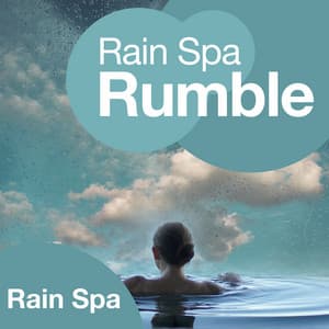 Rain Spa Rumble - Rain Spa