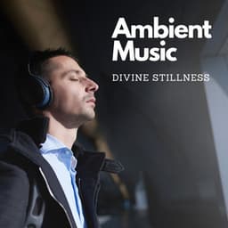 Ambient Music: Divine Stillness - Noise of Colors Radio 1