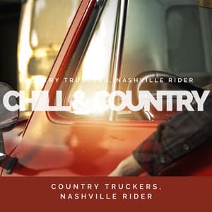 Country Truckers, Nashville Rider - Chill & Country