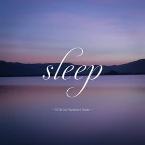 sleep - BGM for sleepless night - - Natural Healing