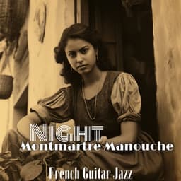 Night Montmartre Manouche: French Guitar Jazz Music - Jazz Guitar Music Zone