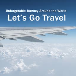 Let’s Go Travel ! - Unforgetable Journey Around the World with Me - Exotic Power Maker