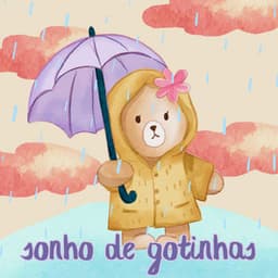 Sonho de Gotinhas: Nuvens de Algodão - Música Mágica para Bebês de Sono